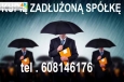 Z zadłużeniem wobec : Banków , Urzędu Skarbowego , ZUS , dostawców , niedokapitalizowane , uśpione, z utraconą zniszczoną skradzioną dokumentacją , w upadłości , likwidacji , z zagubionym majątkiem , pod zastawami komorniczymi , z zagubionym leasingiem , kredytem Zmieniamy , zarząd siedzibę jak i na