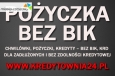 Po?yczka ,kredyt  - got?wka ,chwil?wka My Tobie nie odm?wimy