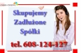 Skupujemy Zadłużone Spółki tel. 608-124-127. Kupimy Każdy Rodzaj Spółki : akcyjną, z o,o, ,   komandytową, jawną, cywilną, partnerską, LTD, GMBH, sro, każdą bez względu na skomplikowaną sytuację   prawną, lub finansową. Nie interesuje nas jak duże jest zadłużenie - pomożemy wyjść z każdego problemu 